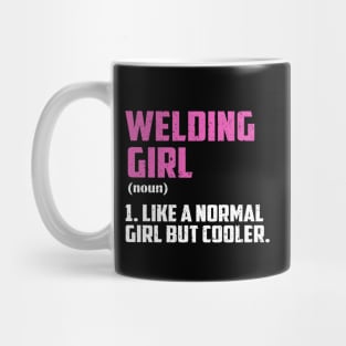 Welding Girl Like A Normal Girl But Cooler Mug